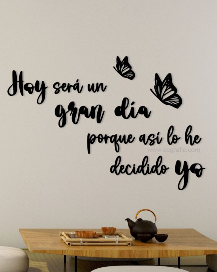 Frase Hoy será un gran día porque así lo he decidido yo con dos mariposas.