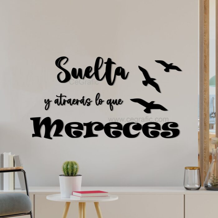 Frase Suelta y atraerás lo que mereces